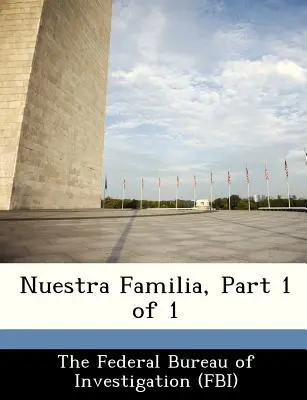 Nuestra Familia, partie 1 de 1 - Nuestra Familia, Part 1 of 1