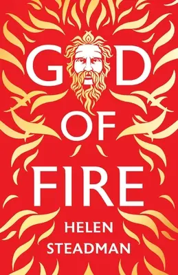 Dieu du feu : Les mythes grecs revisités - God of Fire: Greek Myths A New Retelling