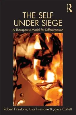 Le moi assiégé : Un modèle thérapeutique pour la différenciation - The Self Under Siege: A Therapeutic Model for Differentiation