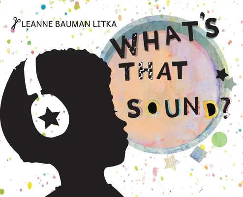 Qu'est-ce que c'est que ce bruit ? - What's That Sound?