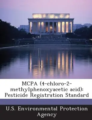 McPa (acide 4-chloro-2-méthylphénoxyacétique) : Norme d'homologation des pesticides - McPa (4-Chloro-2-Methylphenoxyacetic Acid): Pesticide Registration Standard