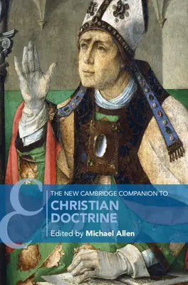 La nouvelle édition du Cambridge Companion to Christian Doctrine - The New Cambridge Companion to Christian Doctrine