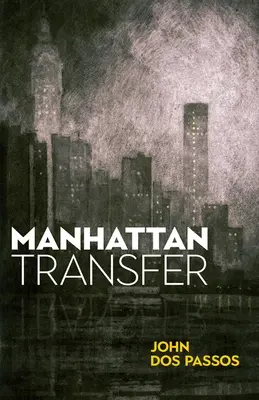 Le transfert de Manhattan - Manhattan Transfer