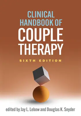 Manuel clinique de la thérapie de couple - Clinical Handbook of Couple Therapy