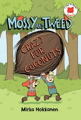 Mossy et Tweed : Fou de noix de coco - Mossy and Tweed: Crazy for Coconuts