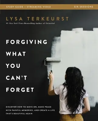 Forgiving What You Can't Forget Bible Study Guide Plus Streaming Video : Le livre d'étude biblique Forgiving What You Can't Forget (Pardonner ce que vous ne pouvez pas oublier) avec vidéo en continu : Découvrez comment aller de l'avant, faire la paix avec les souvenirs douloureux, et créer une vie T - Forgiving What You Can't Forget Bible Study Guide Plus Streaming Video: Discover How to Move On, Make Peace with Painful Memories, and Create a Life T