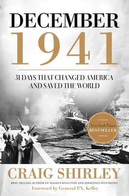 Décembre 1941 : 31 jours qui ont changé l'Amérique et sauvé le monde - December 1941: 31 Days That Changed America and Saved the World