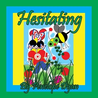 Hésitant - Hesitating