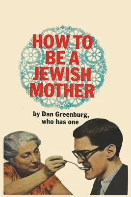 Comment être une mère juive - How to be a Jewish Mother