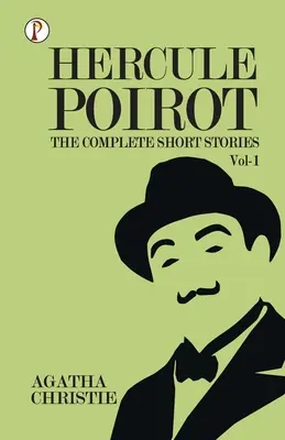 L'intégrale des nouvelles d'Hercule Poirot - Vol 1 - The Complete Short Stories with Hercule Poirot - Vol 1