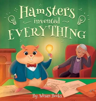 Les hamsters ont tout inventé - Hamsters Invented Everything