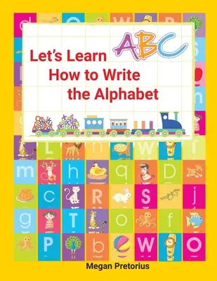 Apprenons à écrire l'alphabet - Lets Learn How to Write the Alphabet