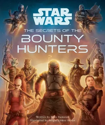 Star Wars : Les secrets des chasseurs de primes : (La Guerre des étoiles pour les enfants, Les secrets de la Guerre des étoiles) - Star Wars: The Secrets of the Bounty Hunters: (Star Wars for Kids, Star Wars Secrets)