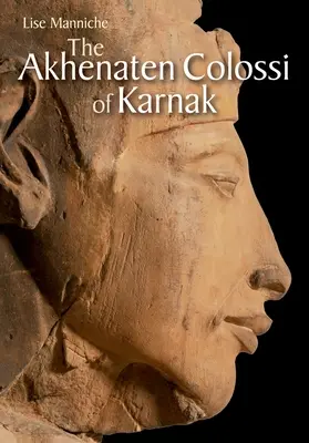Les colosses d'Akhenaton à Karnak - The Akhenaten Colossi of Karnak