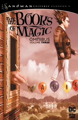 Livres de Magie Omnibus Vol. 3 (Les Classiques de l'Univers du Marchand de Sable) - Books of Magic Omnibus Vol. 3 (the Sandman Universe Classics)