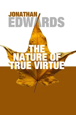 La nature de la vraie vertu - The Nature of True Virtue