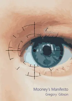 Le manifeste de Mooney - Mooney's Manifesto