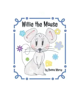 Willie la souris - Willie the Mouse