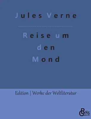 Voyage autour de la lune - Reise um den Mond