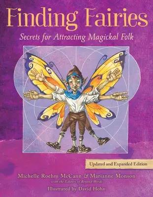 Trouver des fées : Secrets pour attirer les gens magiques - Finding Fairies: Secrets for Attracting Magickal Folk