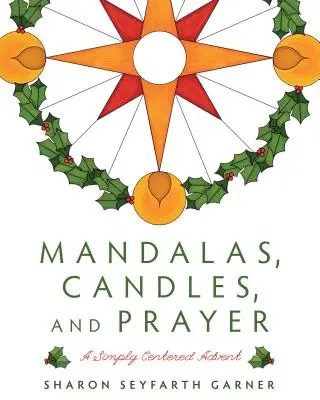 Mandalas, bougies et prières : Un Avent simplement centré - Mandalas, Candles, and Prayer: A Simply Centered Advent