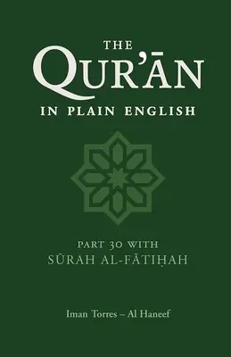 Le Coran en anglais simple : Partie 30 avec la sourate Al-Fatihah - The Qur'an in Plain English: Part 30 with Surah Al-Fatihah