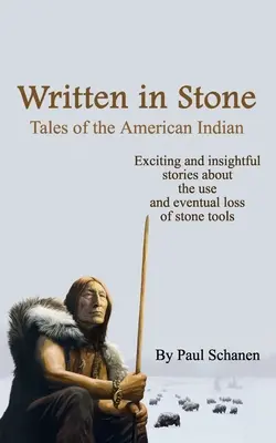 Written In Stone - Tales of the American Indian (En pierre - Contes des Indiens d'Amérique) - Written In Stone - Tales of the American Indian