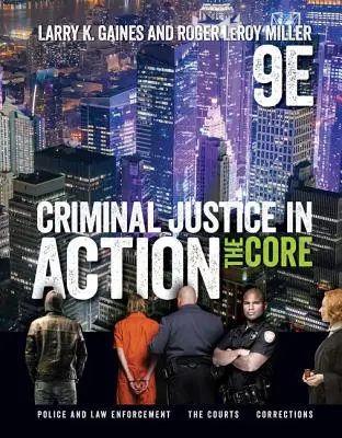 La justice pénale en action : L'essentiel - Criminal Justice in Action: The Core