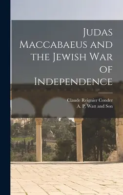 Judas Maccabaeus et la guerre d'indépendance juive - Judas Maccabaeus and the Jewish War of Independence