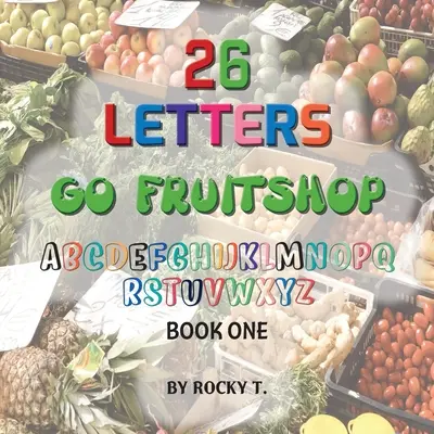 26 Lettres Go Fruitshop : Go Fruitshop apprend l'alphabet - 26 Letters Go Fruitshop: Go Fruitshop learning the alphabet