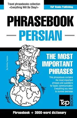 Recueil de phrases anglais-persan et vocabulaire thématique de 3000 mots - English-Persian phrasebook and 3000-word topical vocabulary