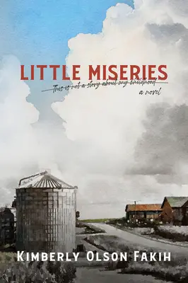 Petites misères : Ceci n'est pas une histoire de mon enfance, c'est un roman. - Little Miseries: This Is Not a Story about My Childhood. a Novel.