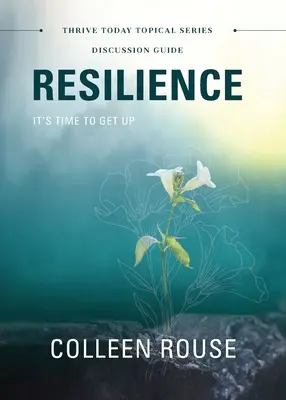 Résilience - Guide de discussion : Il est temps de se lever - Resilience - Discussion Guide: It's Time to Get Up