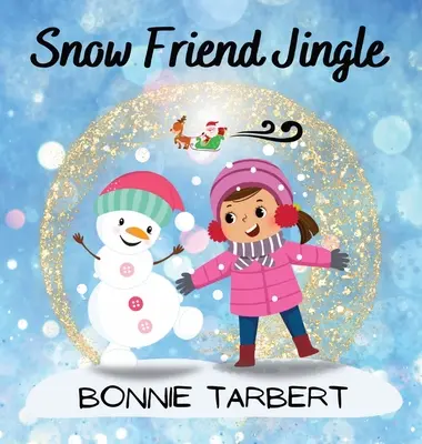 Jingle de l'ami des neiges - Snow Friend Jingle