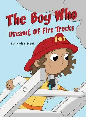 Le garçon qui rêvait de camions de pompiers - The Boy Who Dreamt of Fire Trucks