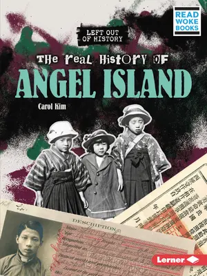 La véritable histoire de l'île aux anges - The Real History of Angel Island