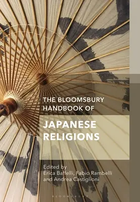 Le manuel de Bloomsbury sur les religions japonaises - The Bloomsbury Handbook of Japanese Religions