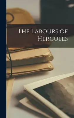 Les travaux d'Hercule - The Labours of Hercules