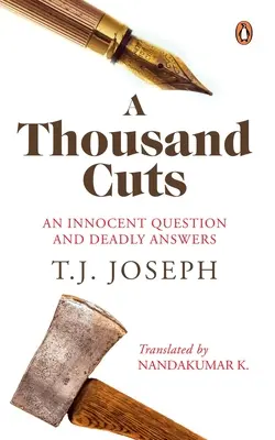 Mille coupures : Une question innocente et des réponses mortelles - A Thousand Cuts: An Innocent Question and Deadly Answers