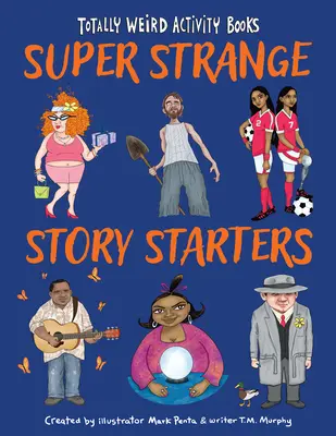 Des débuts d'histoires super étranges - Super Strange Story Starters