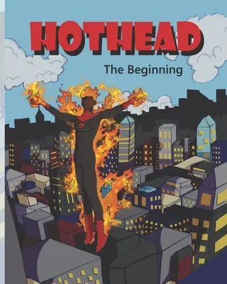 Tête brûlée : Le début - Hothead: The Beginning