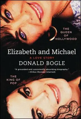 Elizabeth et Michael : La reine d'Hollywood et le roi de la pop - une histoire d'amour - Elizabeth and Michael: The Queen of Hollywood and the King of Pop--A Love Story