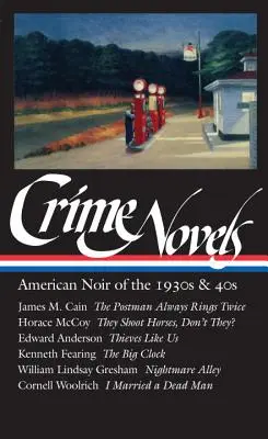 Romans policiers : Le roman noir américain des années 1930 et 1940 (Loa #94) : Le facteur sonne toujours deux fois / Ils tirent sur les chevaux, n'est-ce pas ? / Des voleurs comme nous / Le Grand - Crime Novels: American Noir of the 1930s & 40s (Loa #94): The Postman Always Rings Twice / They Shoot Horses, Don't They? / Thieves Like Us / The Big