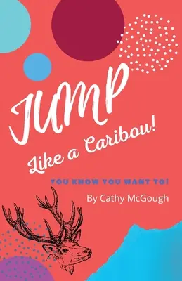 Sauter comme un caribou - Jump Like a Caribou