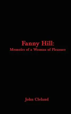 Fanny Hill : Mémoires d'une femme de plaisir - Fanny Hill: Memoirs of a Woman of Pleasure