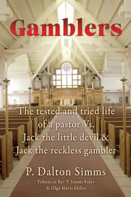 Les joueurs : La vie testée et éprouvée d'un pasteur contre Jack le petit diable et Jack le joueur téméraire - Gamblers: The tested and tried life of a pastor Vs. Jack the little devil & Jack the reckless gambler