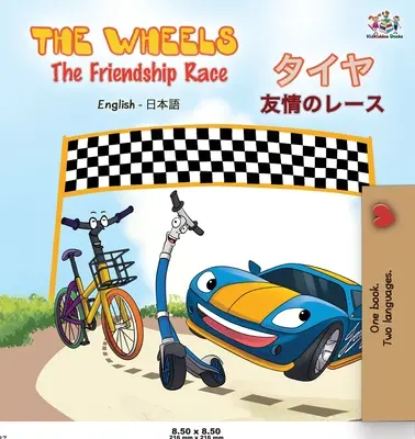 The Wheels The Friendship Race (Livre bilingue anglais-japonais) - The Wheels The Friendship Race ( English Japanese Bilingual Book)