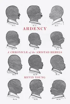 Ardency : Chronique des rebelles de l'Amistad - Ardency: A Chronicle of the Amistad Rebels