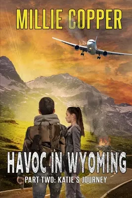 Le voyage de Katie : Havoc in Wyoming, Part 2 America's New Apocalypse (en anglais) - Katie's Journey: Havoc in Wyoming, Part 2 America's New Apocalypse