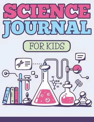 Journal scientifique pour enfants - Science Journal For Kids